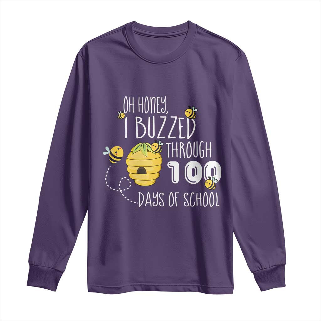 Funny 100th Day Of School Bee Long Sleeve Shirt Oh Honey I Buzzed Through 100 Days Of School