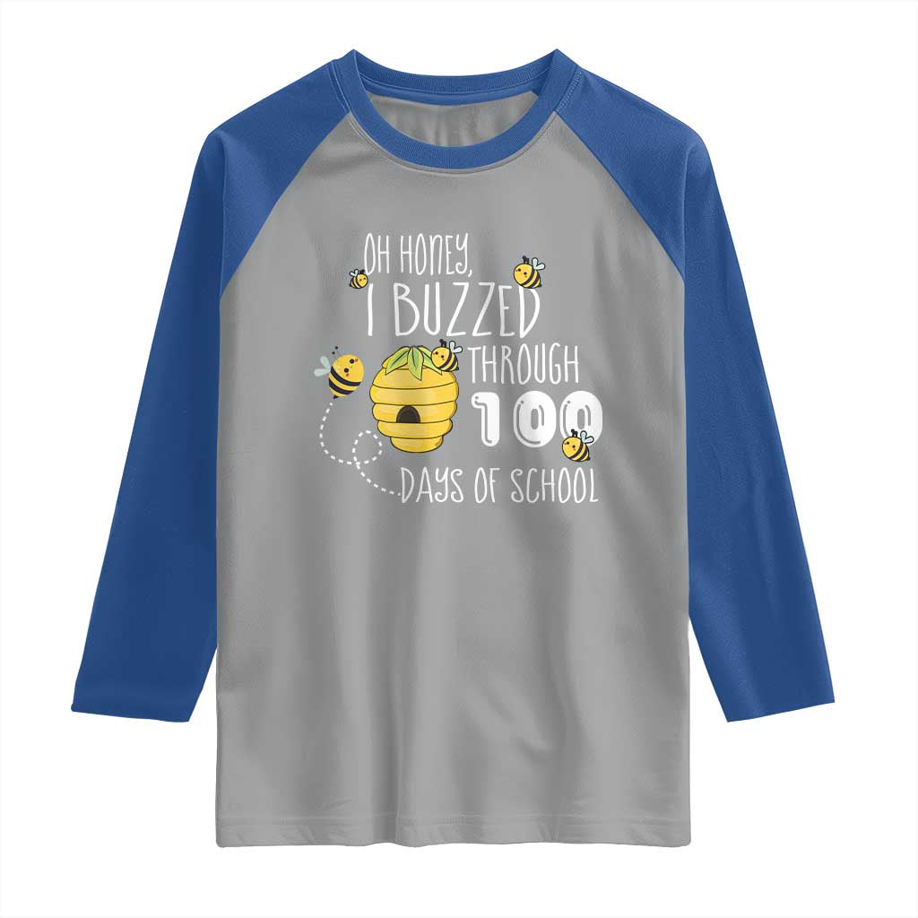 Funny 100th Day Of School Bee Raglan Shirt Oh Honey I Buzzed Through 100 Days Of School