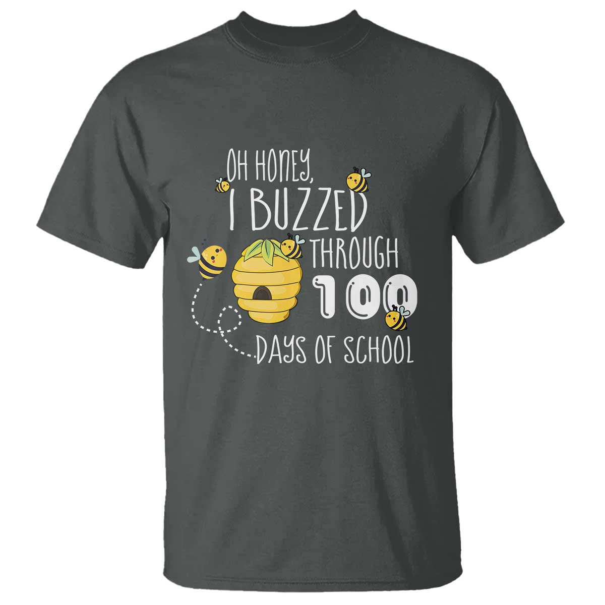 Funny 100th Day Of School Bee T Shirt Oh Honey I Buzzed Through 100 Days Of School