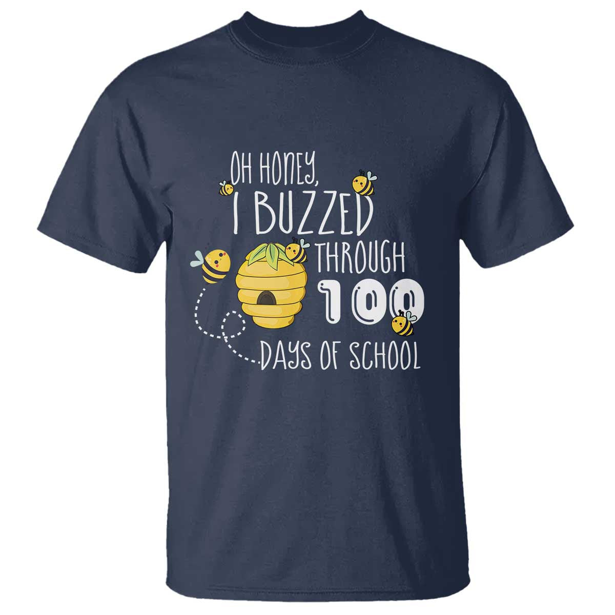Funny 100th Day Of School Bee T Shirt Oh Honey I Buzzed Through 100 Days Of School