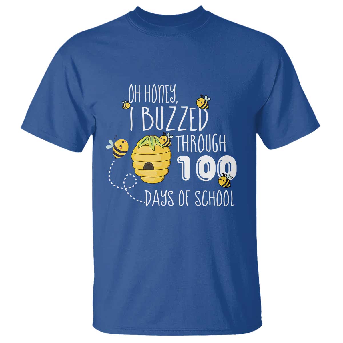 Funny 100th Day Of School Bee T Shirt Oh Honey I Buzzed Through 100 Days Of School