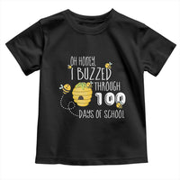 Funny 100th Day Of School Bee Toddler T Shirt Oh Honey I Buzzed Through 100 Days Of School