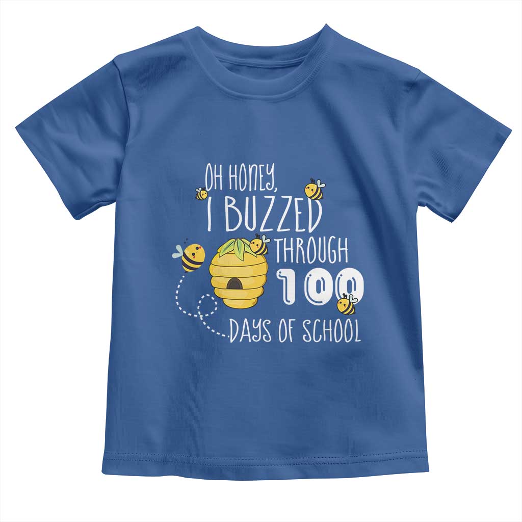 Funny 100th Day Of School Bee Toddler T Shirt Oh Honey I Buzzed Through 100 Days Of School
