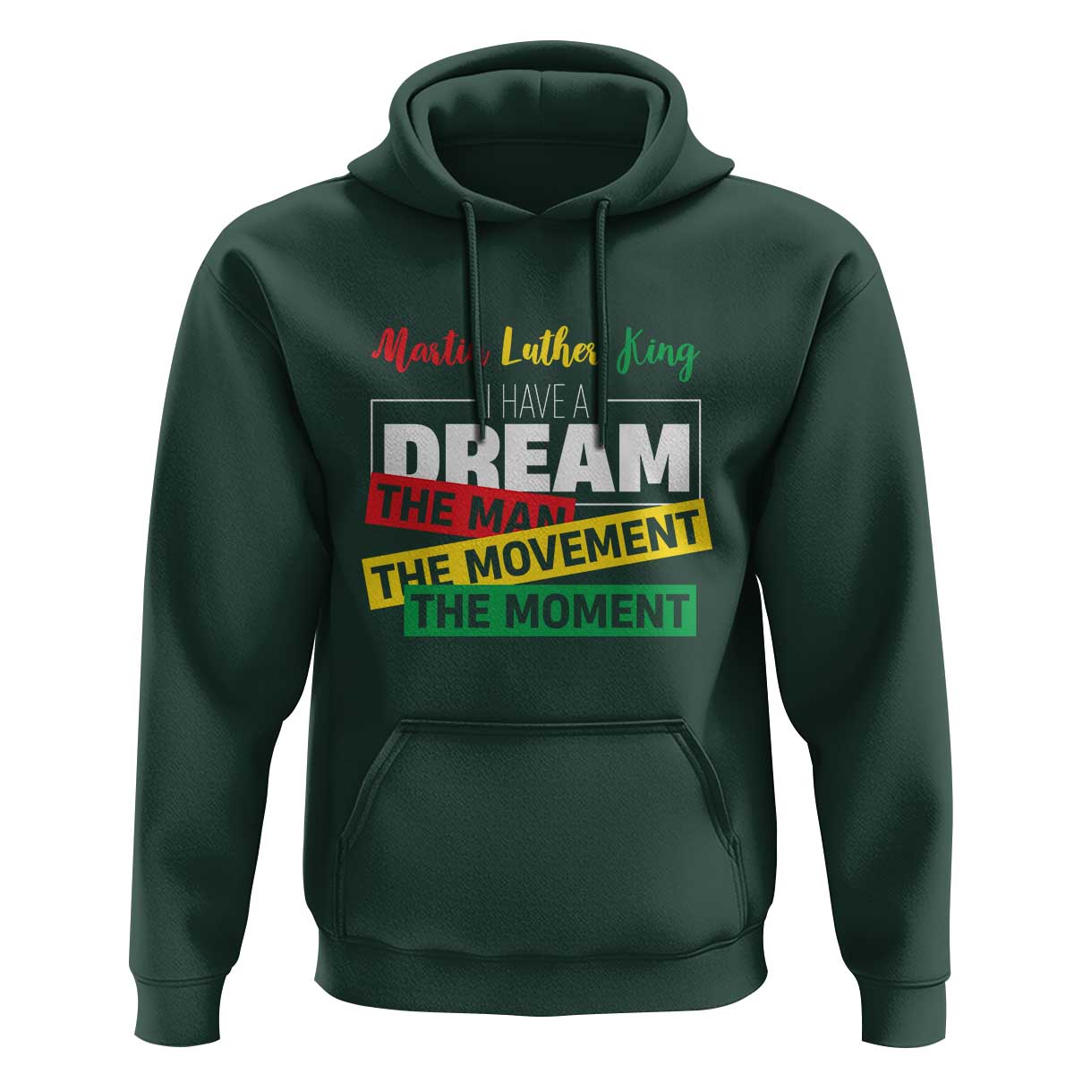 MLK Day I Have A Dream Hoodie Martin Luther King The Man Movement Moment Black History Month