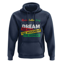 MLK Day I Have A Dream Hoodie Martin Luther King The Man Movement Moment Black History Month