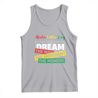 MLK Day I Have A Dream Tank Top Martin Luther King The Man Movement Moment Black History Month