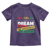 MLK Day I Have A Dream Toddler T Shirt Martin Luther King The Man Movement Moment Black History Month