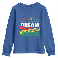 MLK Day I Have A Dream Youth Sweatshirt Martin Luther King The Man Movement Moment Black History Month
