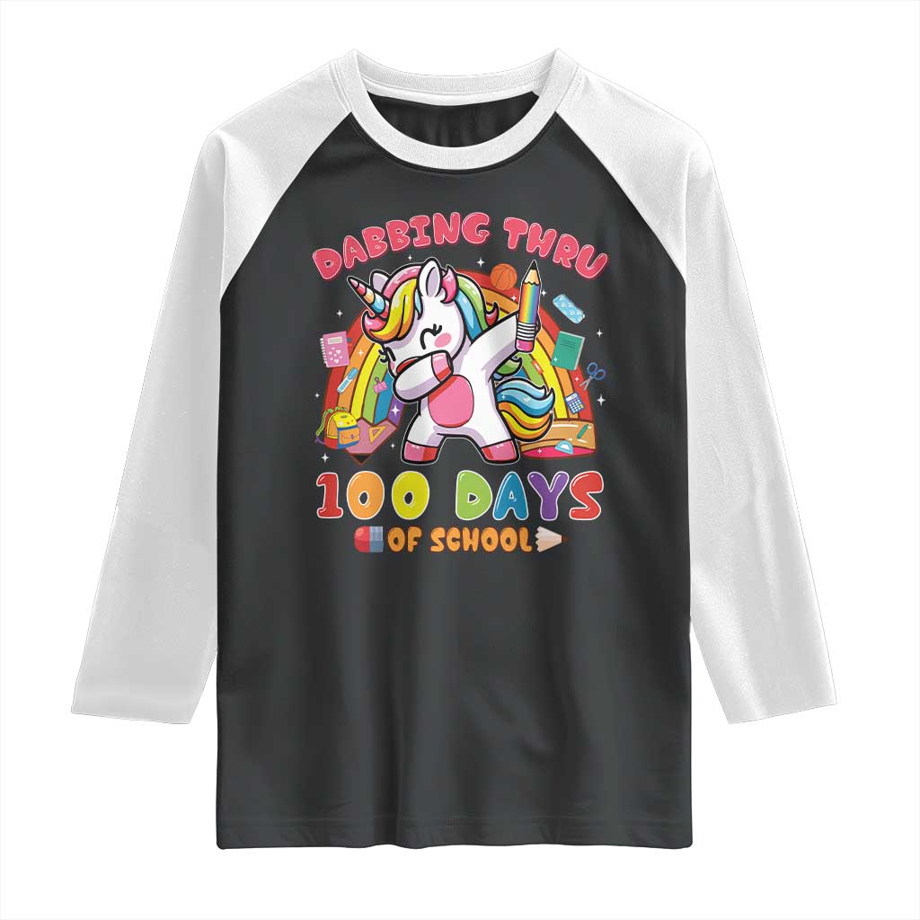 Funny Dabbing Thru 100 Days Of School Raglan Shirt Dabbing Unicorn Rainbow