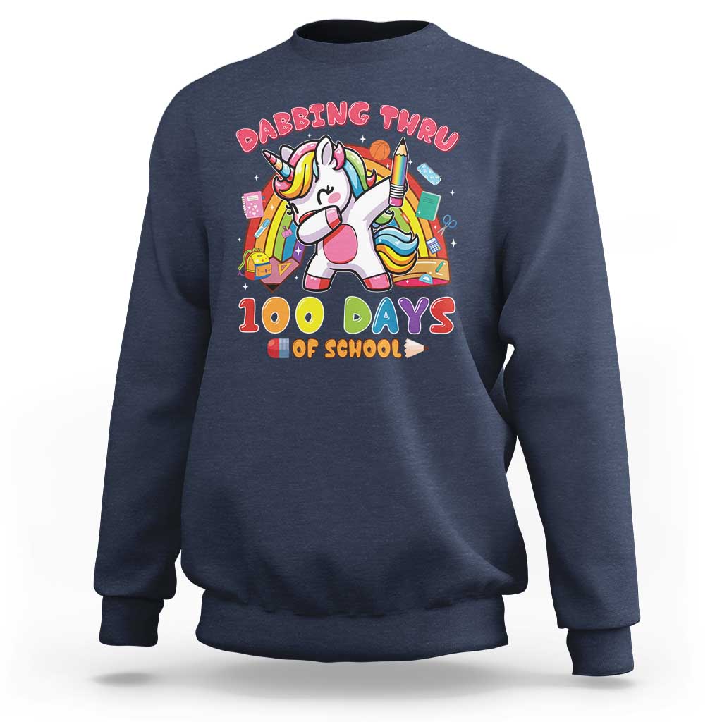Funny Dabbing Thru 100 Days Of School Sweatshirt Dabbing Unicorn Rainbow