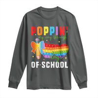 Funny Poppin' My Way Through 100 Day Long Sleeve Shirt