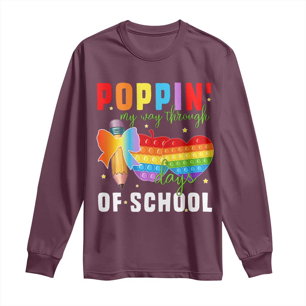 Funny Poppin' My Way Through 100 Day Long Sleeve Shirt
