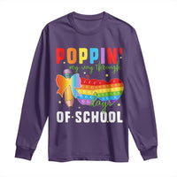 Funny Poppin' My Way Through 100 Day Long Sleeve Shirt