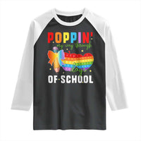 Funny Poppin' My Way Through 100 Day Raglan Shirt