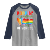 Funny Poppin' My Way Through 100 Day Raglan Shirt