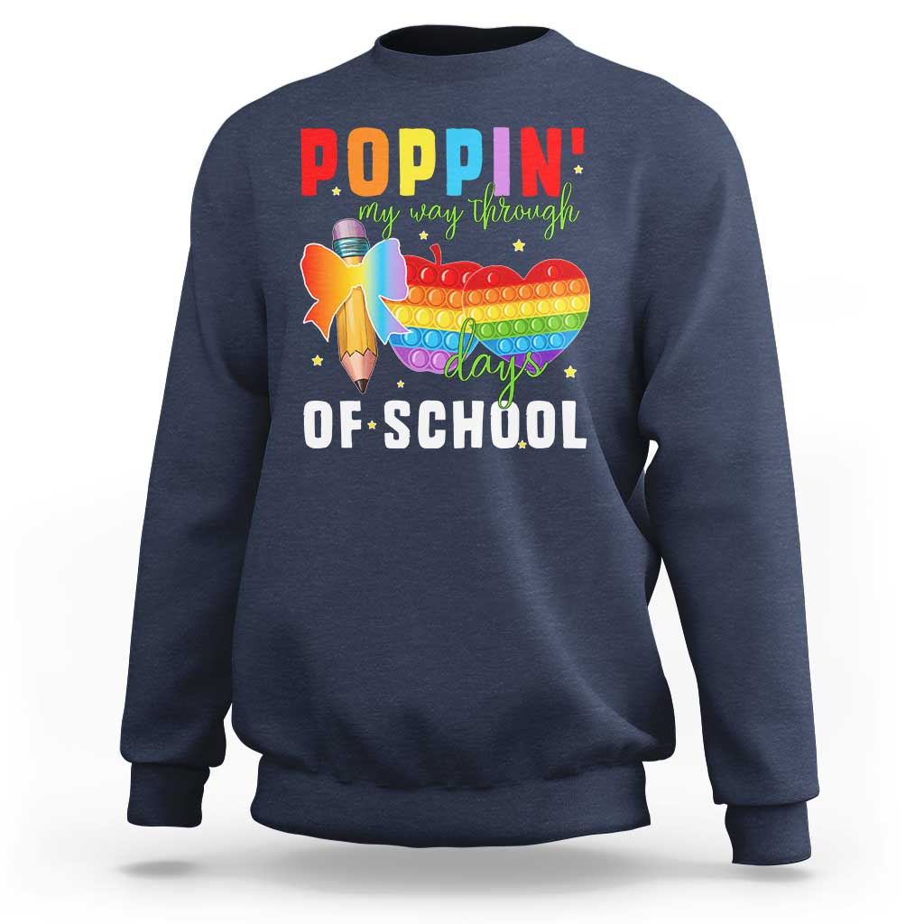 Funny Poppin' My Way Through 100 Day Sweatshirt