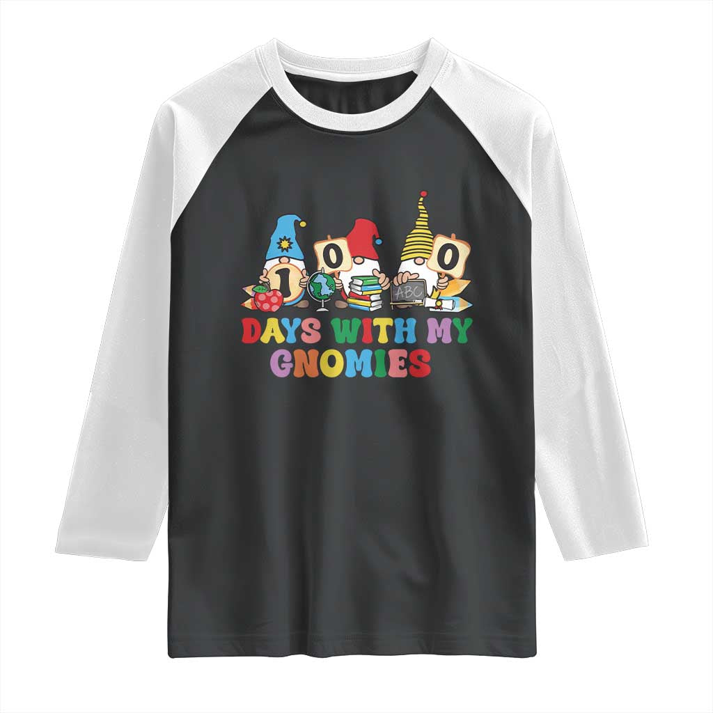 Funny 100 Days With My Gnomies Raglan Shirt 100th Day of School