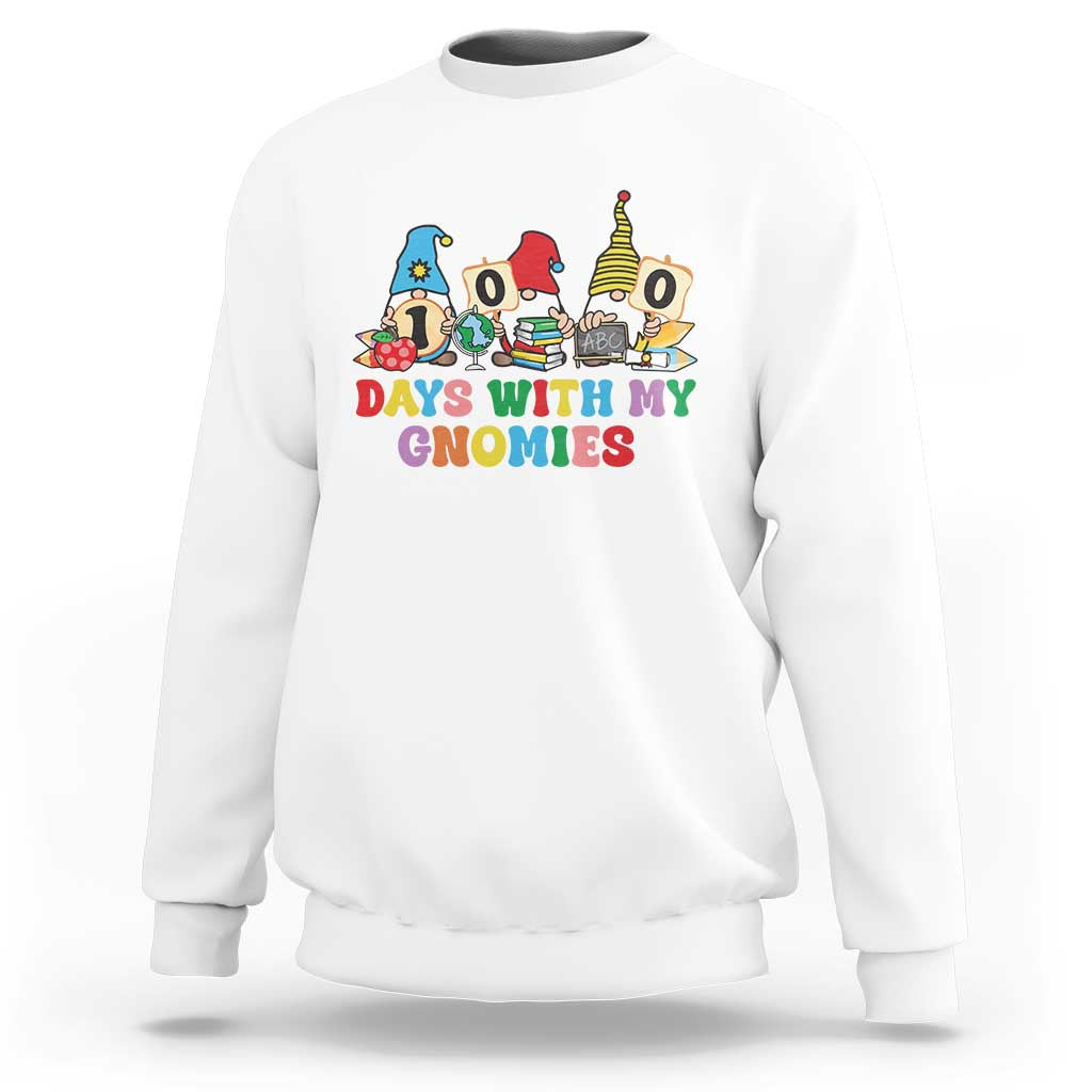 Funny 100 Days With My Gnomies Sweatshirt 100th Day of School