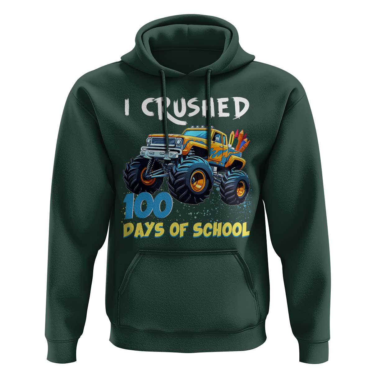 Funny I Crushed 100 Days Of School Hoodie Monster Truck 100th Day Of School