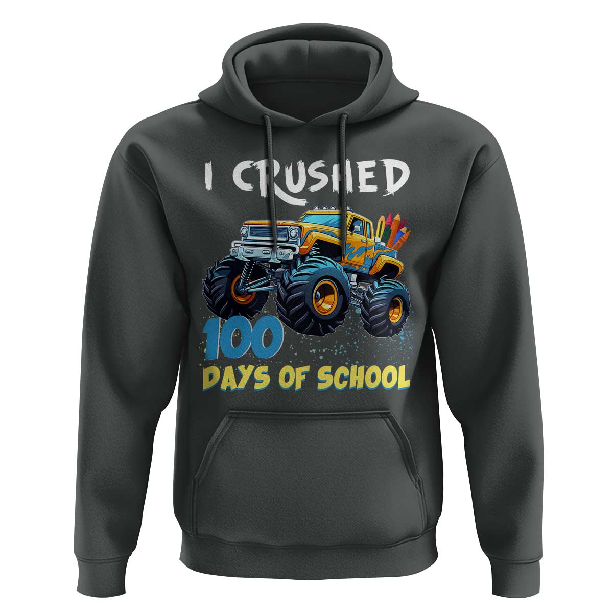 Funny I Crushed 100 Days Of School Hoodie Monster Truck 100th Day Of School