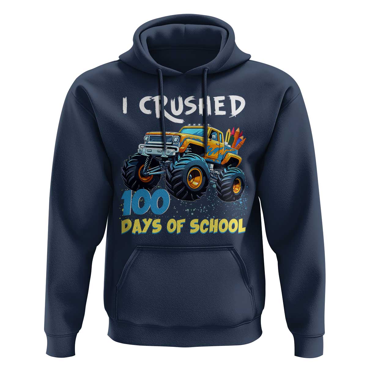 Funny I Crushed 100 Days Of School Hoodie Monster Truck 100th Day Of School