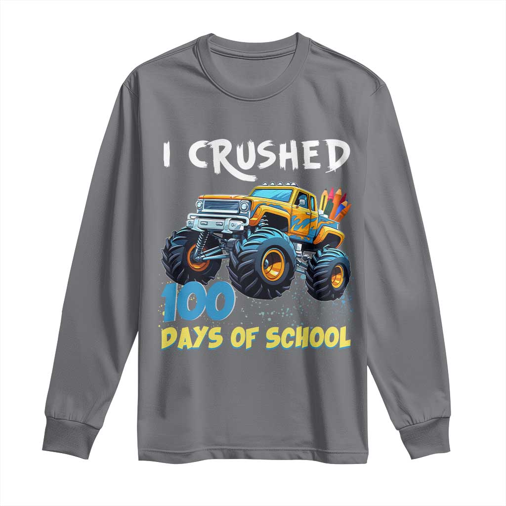 Funny I Crushed 100 Days Of School Long Sleeve Shirt Monster Truck 100th Day Of School