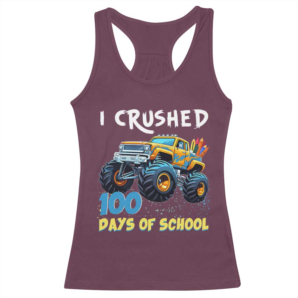 Funny I Crushed 100 Days Of School Racerback Tank Top Monster Truck 100th Day Of School