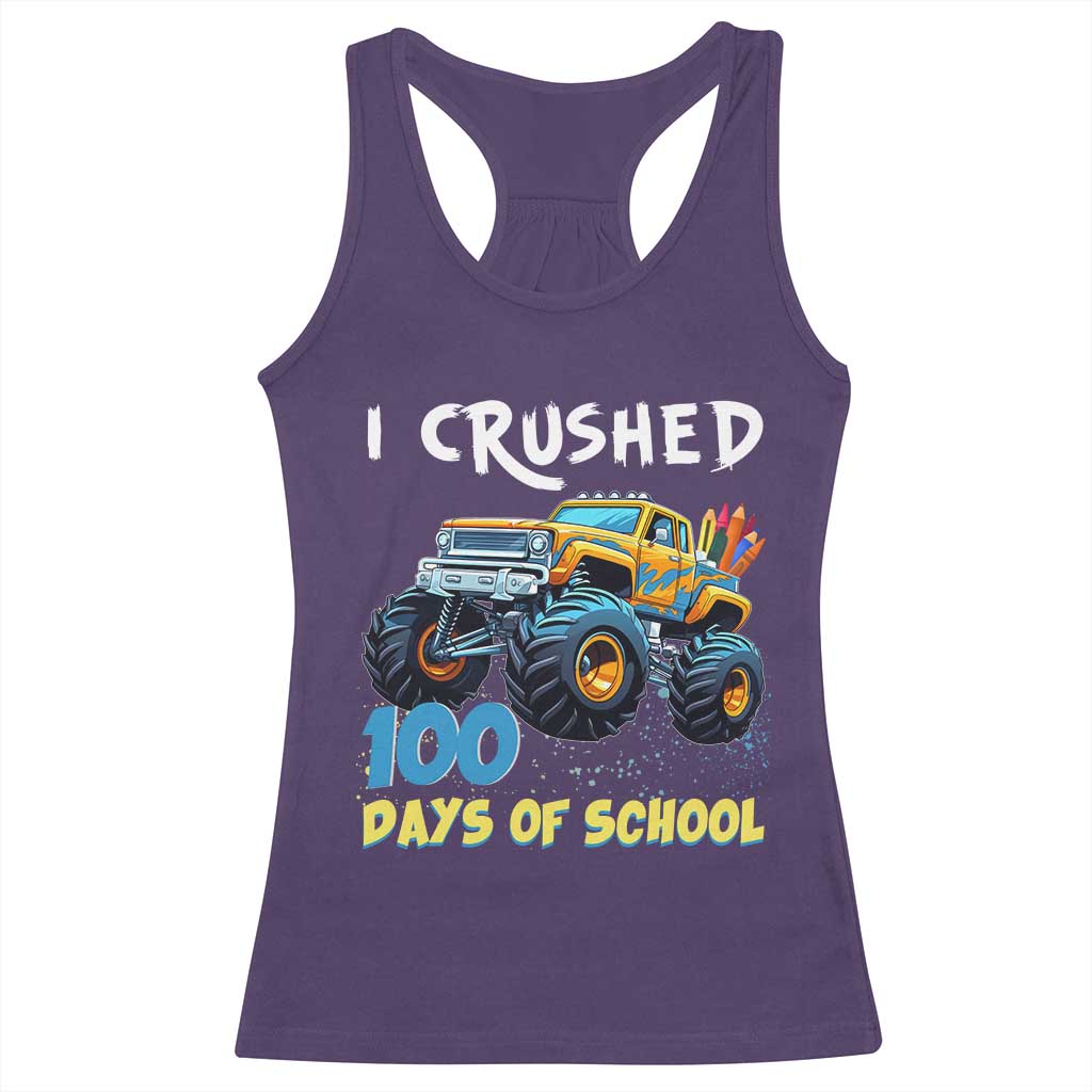 Funny I Crushed 100 Days Of School Racerback Tank Top Monster Truck 100th Day Of School