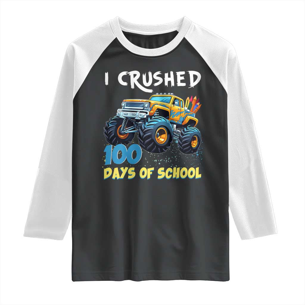 Funny I Crushed 100 Days Of School Raglan Shirt Monster Truck 100th Day Of School