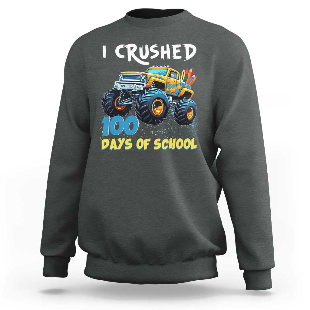 Funny I Crushed 100 Days Of School Sweatshirt Monster Truck 100th Day Of School