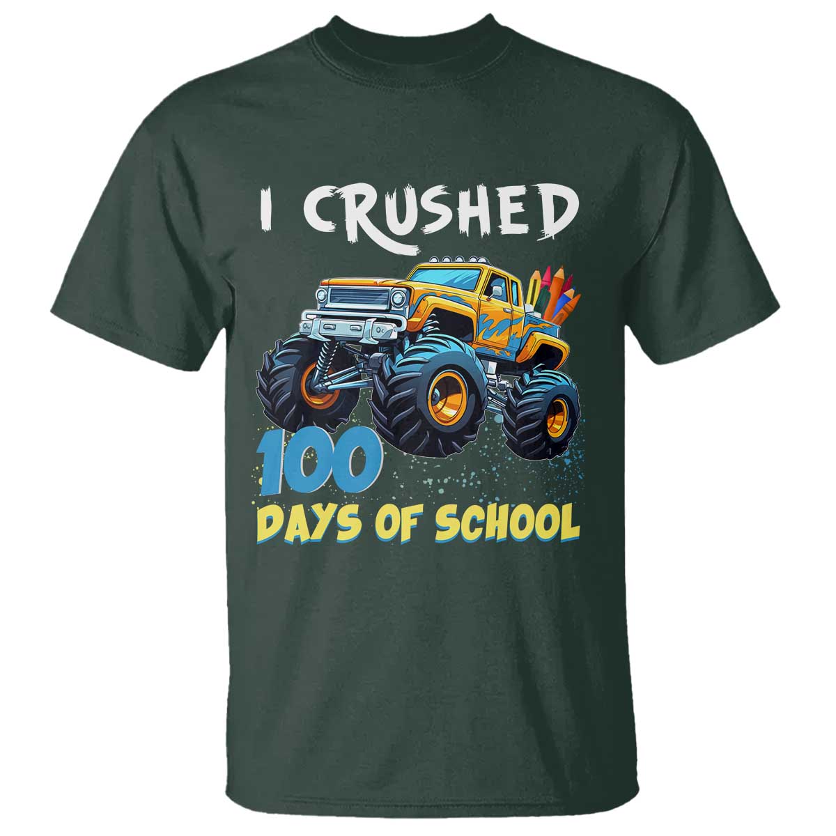 Funny I Crushed 100 Days Of School T Shirt Monster Truck 100th Day Of School