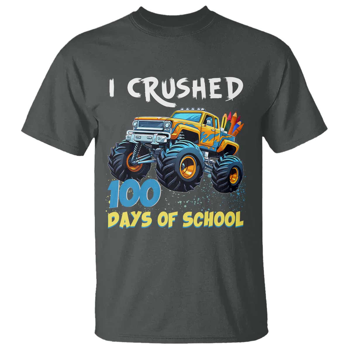 Funny I Crushed 100 Days Of School T Shirt Monster Truck 100th Day Of School