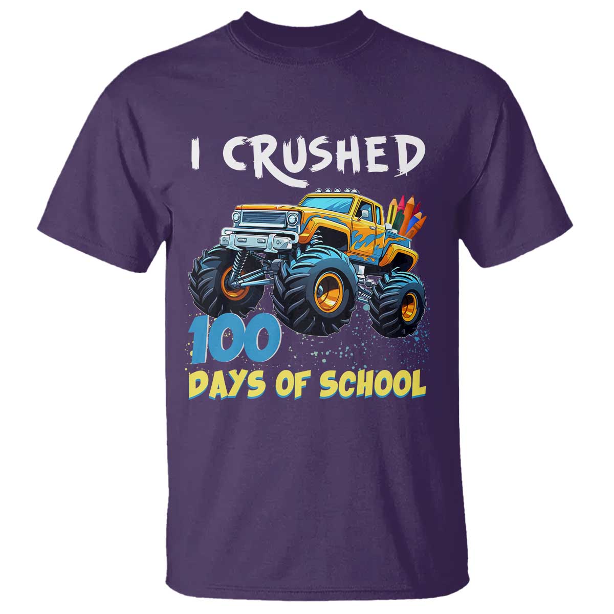 Funny I Crushed 100 Days Of School T Shirt Monster Truck 100th Day Of School