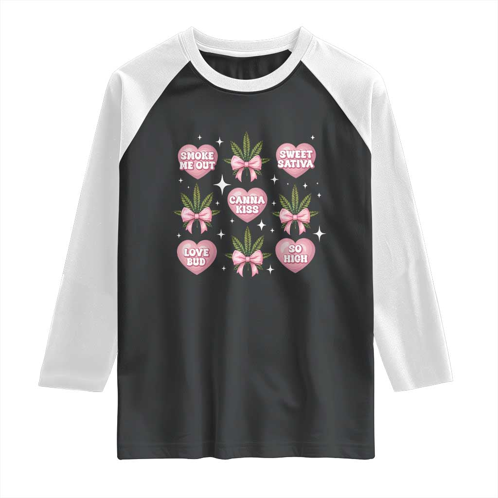 Funny Valentine's Day Weed Cannabis Marijuana Hearts Coquette Raglan Shirt