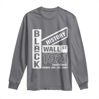 Never Forget Black Wall Street 1921 Long Sleeve Shirt Tulsa Black History Month