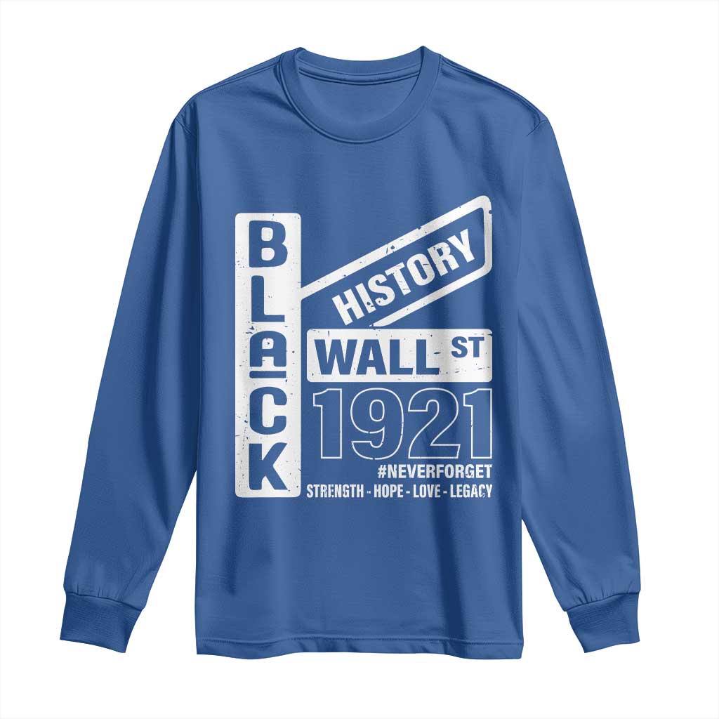 Never Forget Black Wall Street 1921 Long Sleeve Shirt Tulsa Black History Month