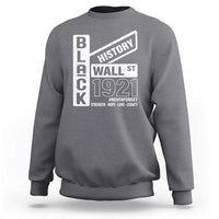 Never Forget Black Wall Street 1921 Sweatshirt Tulsa Black History Month