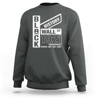 Never Forget Black Wall Street 1921 Sweatshirt Tulsa Black History Month