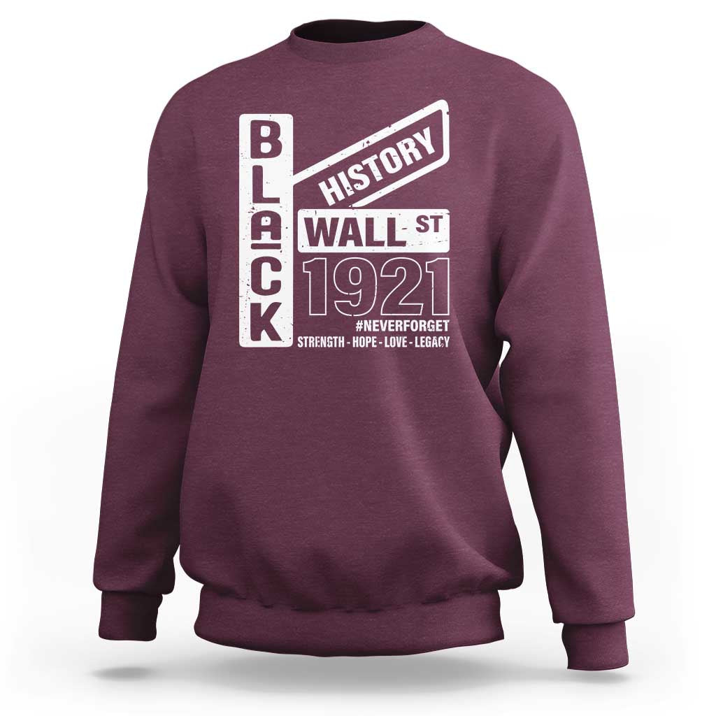 Never Forget Black Wall Street 1921 Sweatshirt Tulsa Black History Month