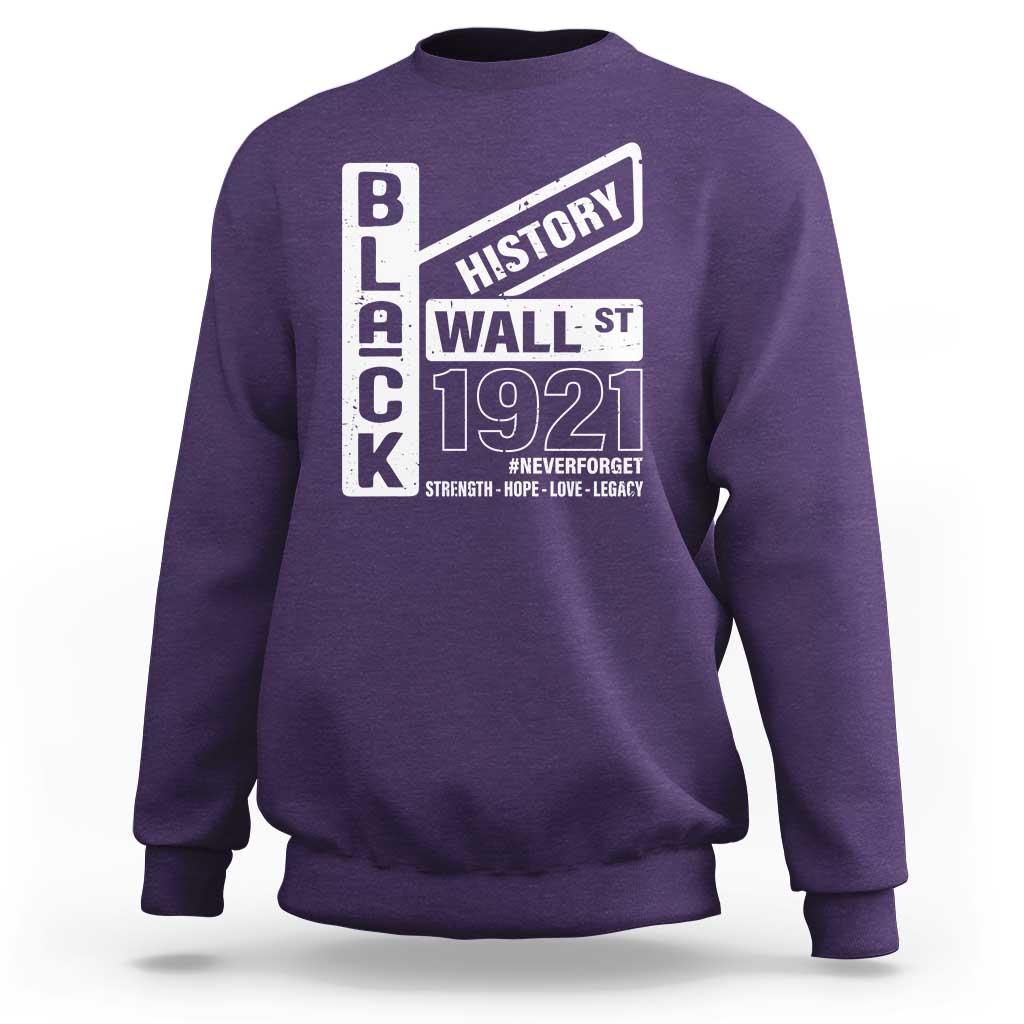 Never Forget Black Wall Street 1921 Sweatshirt Tulsa Black History Month