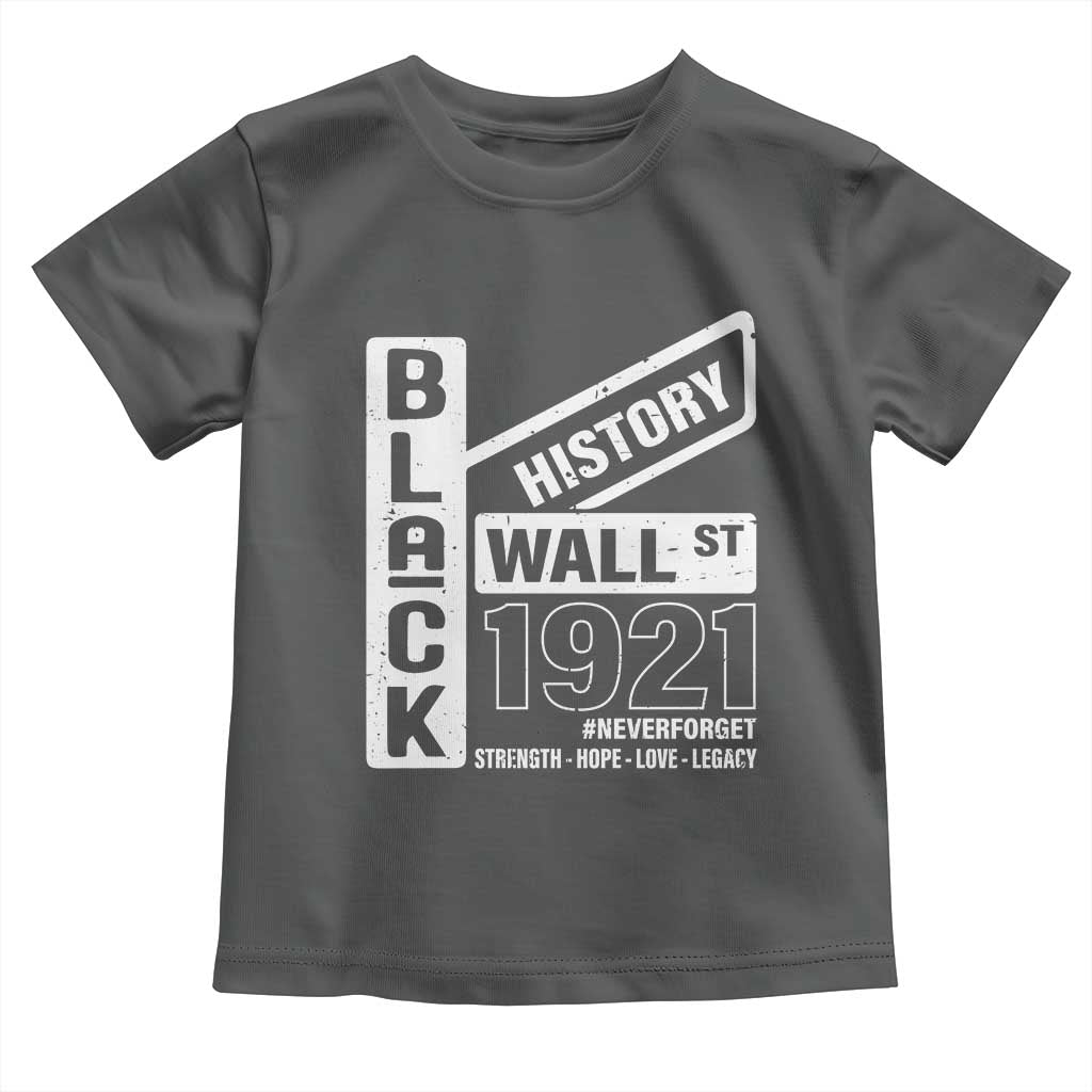 Never Forget Black Wall Street 1921 Toddler T Shirt Tulsa Black History Month