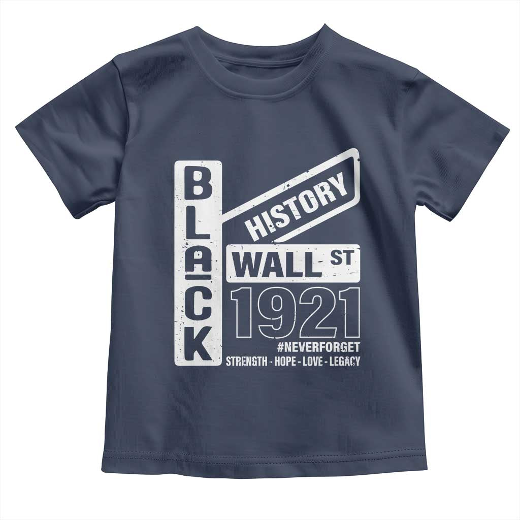 Never Forget Black Wall Street 1921 Toddler T Shirt Tulsa Black History Month