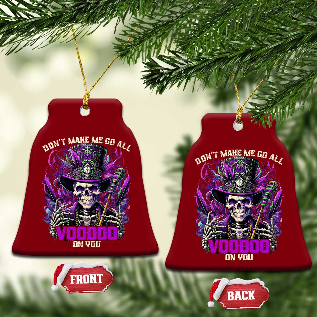 Funny Mardi Gras Voodoo Ceramic Ornament Don't Make Me Go All Voodoo On You New Orleans Witch Doctor