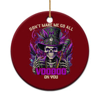 Funny Mardi Gras Voodoo Ceramic Ornament Don't Make Me Go All Voodoo On You New Orleans Witch Doctor