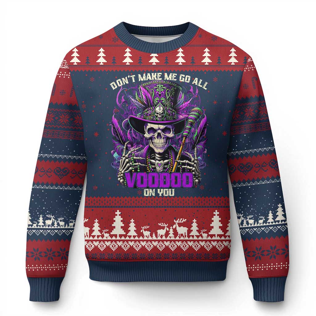 Funny Mardi Gras Voodoo Ugly Christmas Sweater Don't Make Me Go All Voodoo On You New Orleans Witch Doctor
