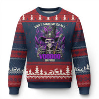 Funny Mardi Gras Voodoo Ugly Christmas Sweater Don't Make Me Go All Voodoo On You New Orleans Witch Doctor
