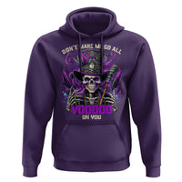Funny Mardi Gras Voodoo Hoodie Don't Make Me Go All Voodoo On You New Orleans Witch Doctor