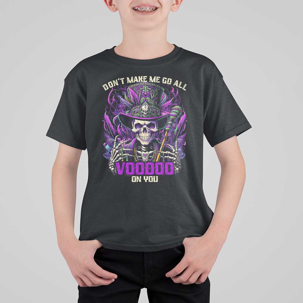 Funny Mardi Gras Voodoo T Shirt For Kid Don't Make Me Go All Voodoo On You New Orleans Witch Doctor