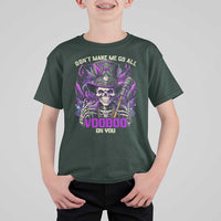 Funny Mardi Gras Voodoo T Shirt For Kid Don't Make Me Go All Voodoo On You New Orleans Witch Doctor
