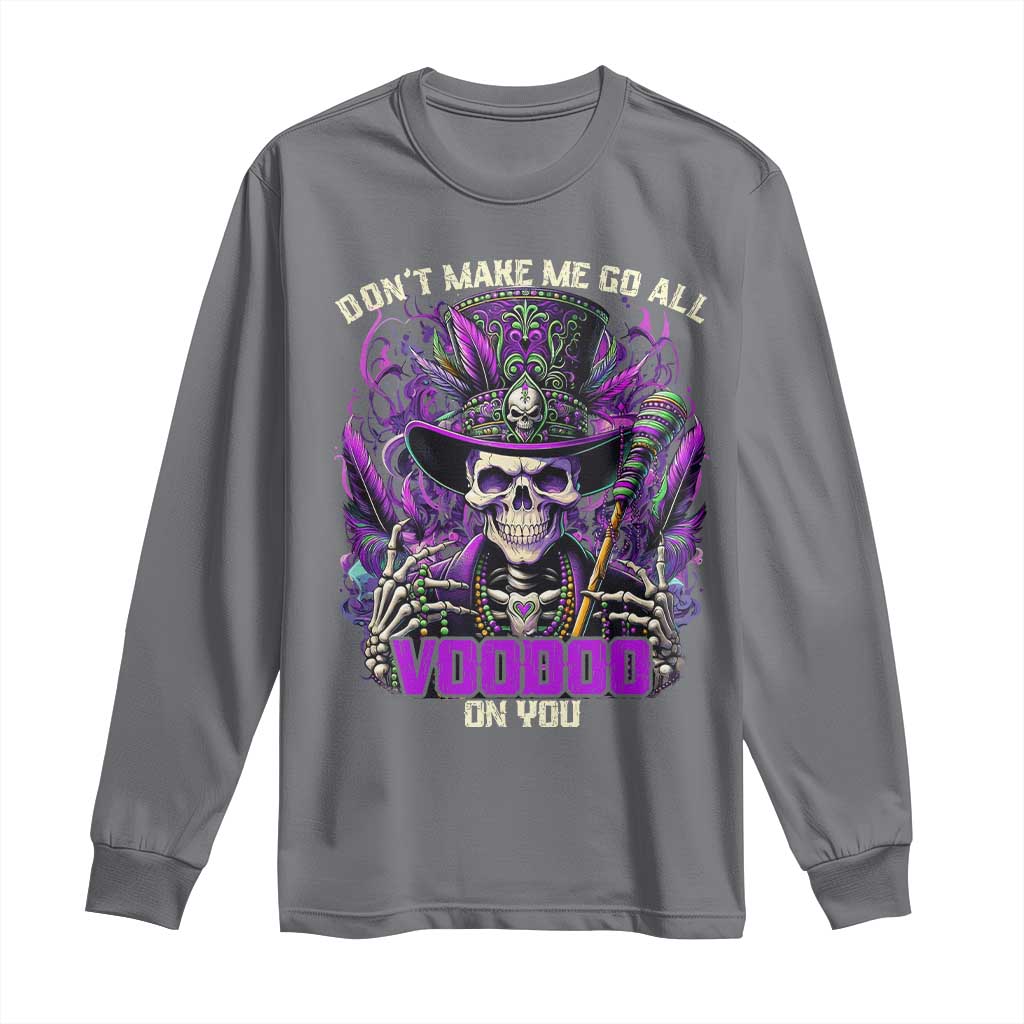 Funny Mardi Gras Voodoo Long Sleeve Shirt Don't Make Me Go All Voodoo On You New Orleans Witch Doctor